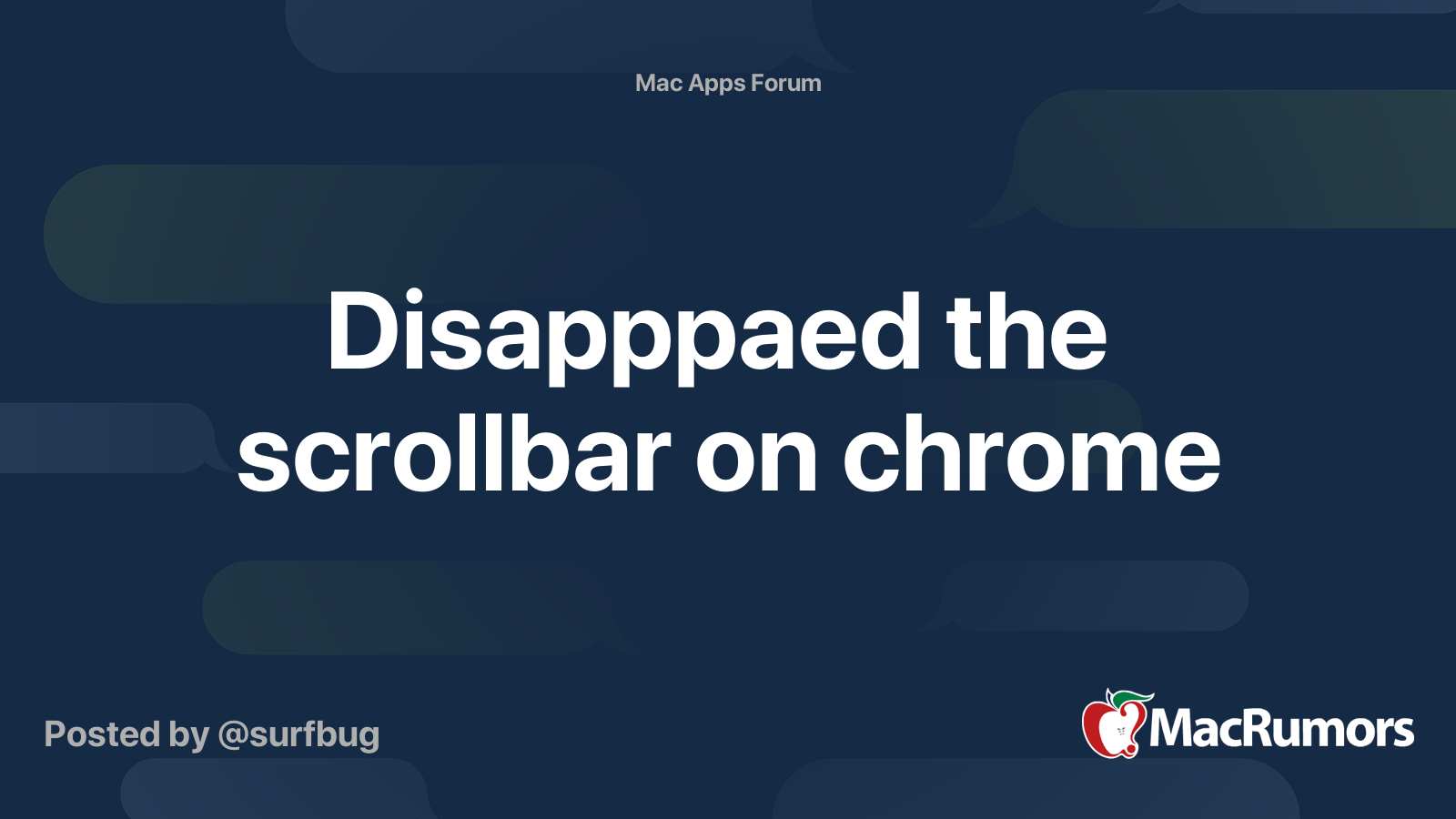 Disapppaed the scrollbar on chrome MacRumors Forums