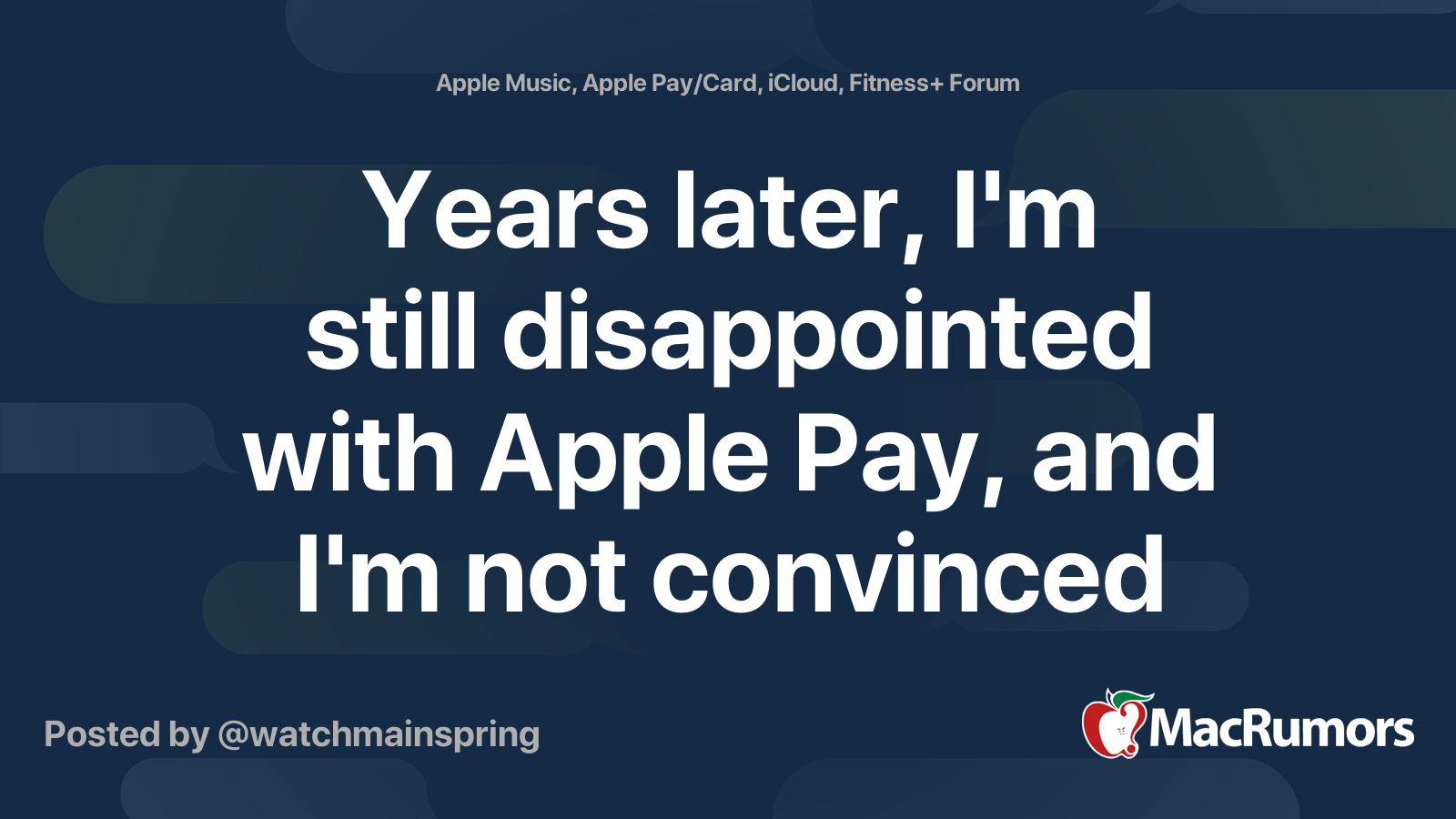 Years Later I M Still Disappointed With Apple Pay And I M Not Convinced It S Worth It Yet Macrumors Forums