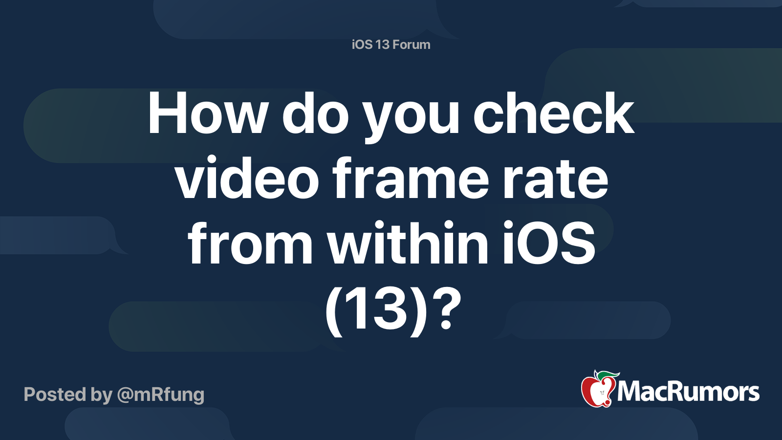 How do you check video frame rate from within iOS (13)? MacRumors Forums