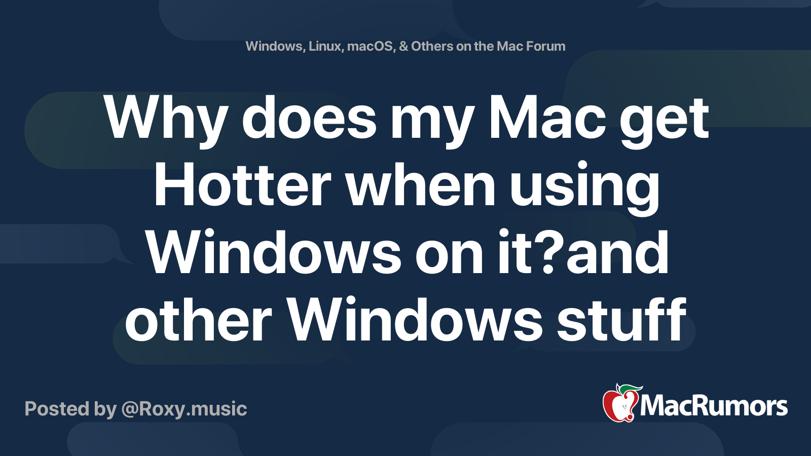 Why does my Mac get Hotter when using Windows on it?and other Windows