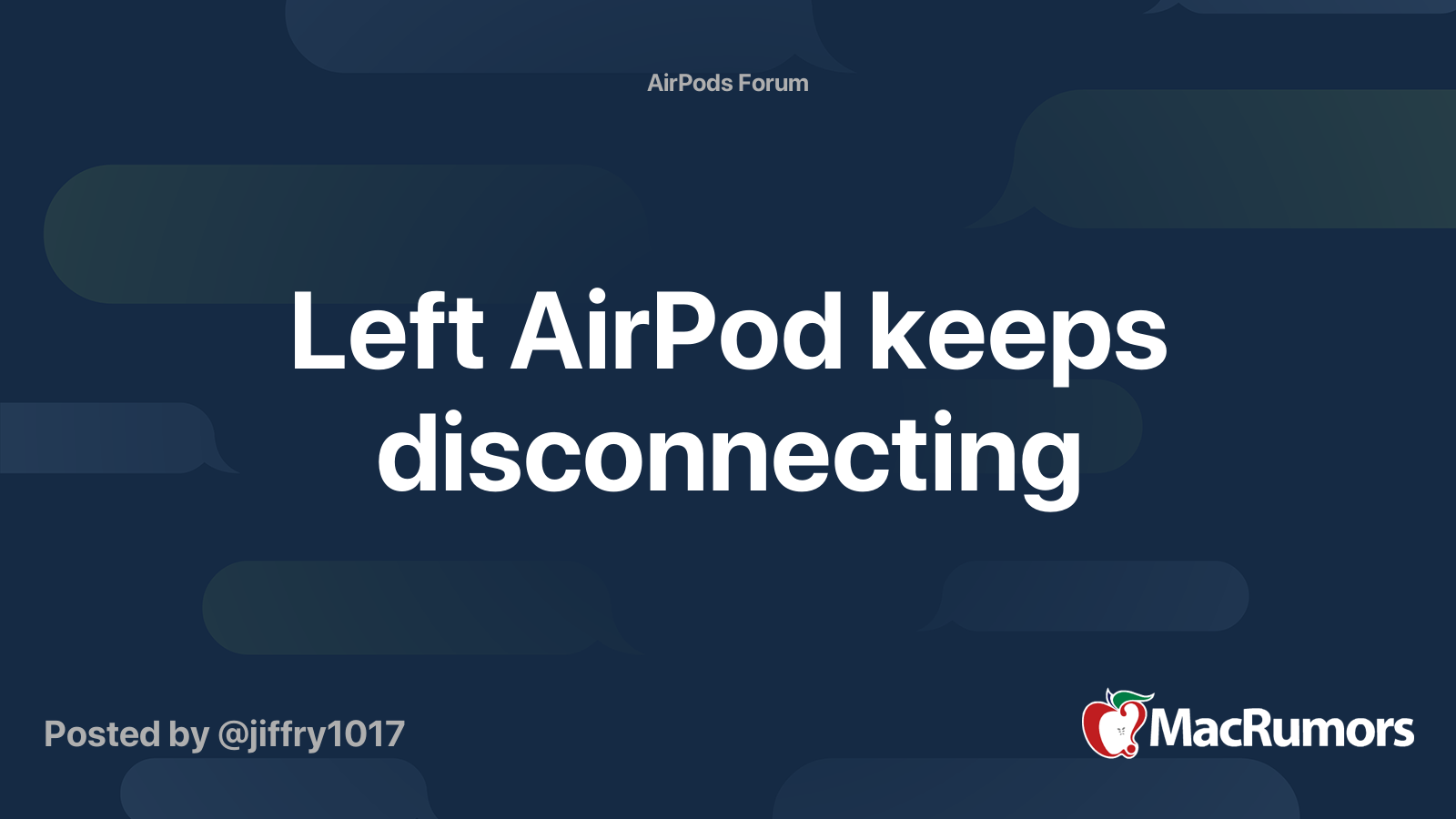 Left Airpod Keeps Disconnecting Macrumors Forums