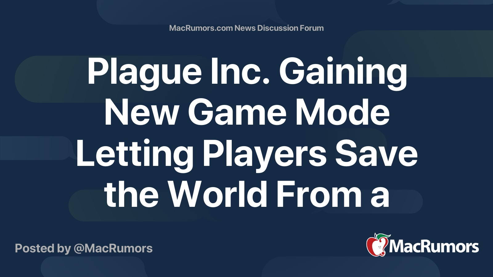 Plague Inc Gaining New Game Mode Letting Players Save The World From A Pandemic Macrumors Forums