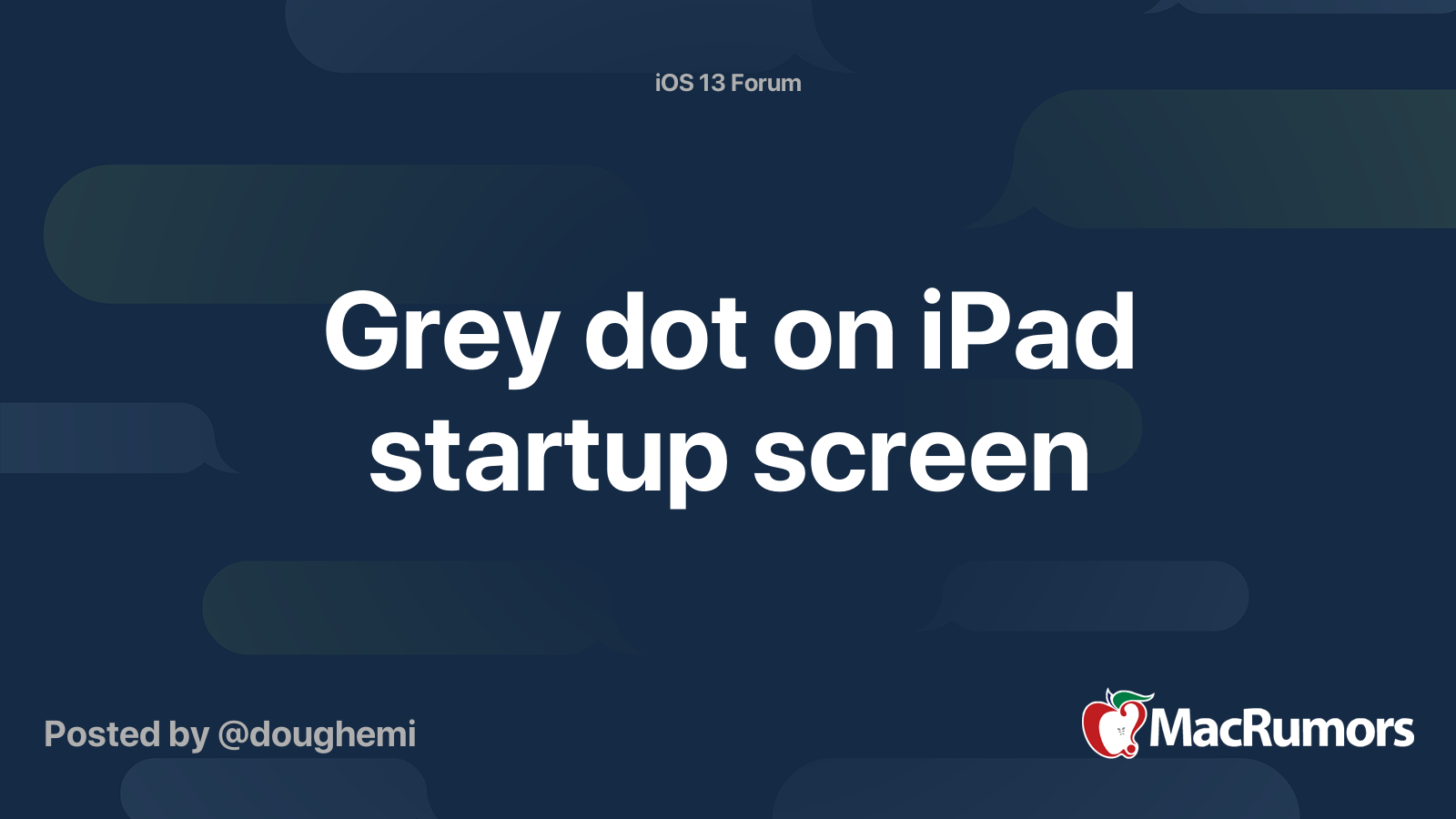 Grey dot on iPad startup screen MacRumors Forums
