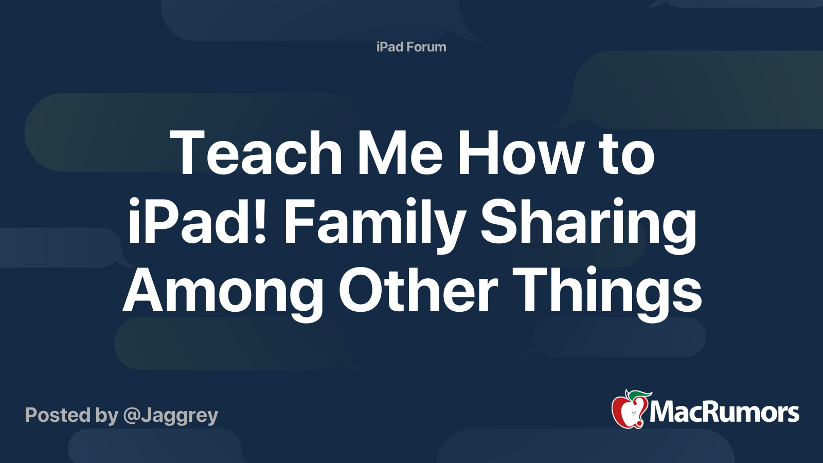 Teach Me How to iPad! Family Sharing Among Other Things MacRumors Forums