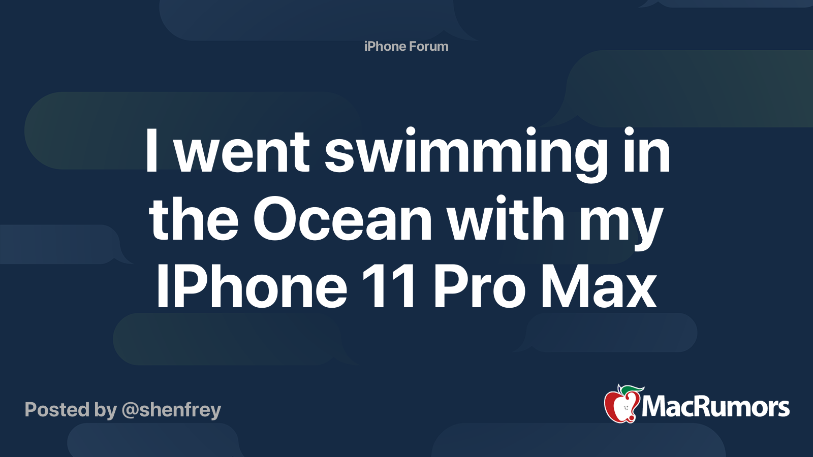 I went swimming in the Ocean with my IPhone 11 Pro Max MacRumors Forums