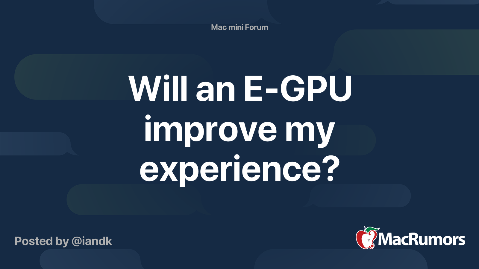 Will an E-GPU improve my experience? | MacRumors Forums