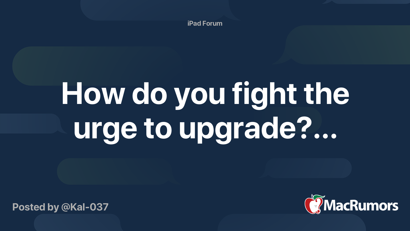 how-do-you-fight-the-urge-to-upgrade-macrumors-forums