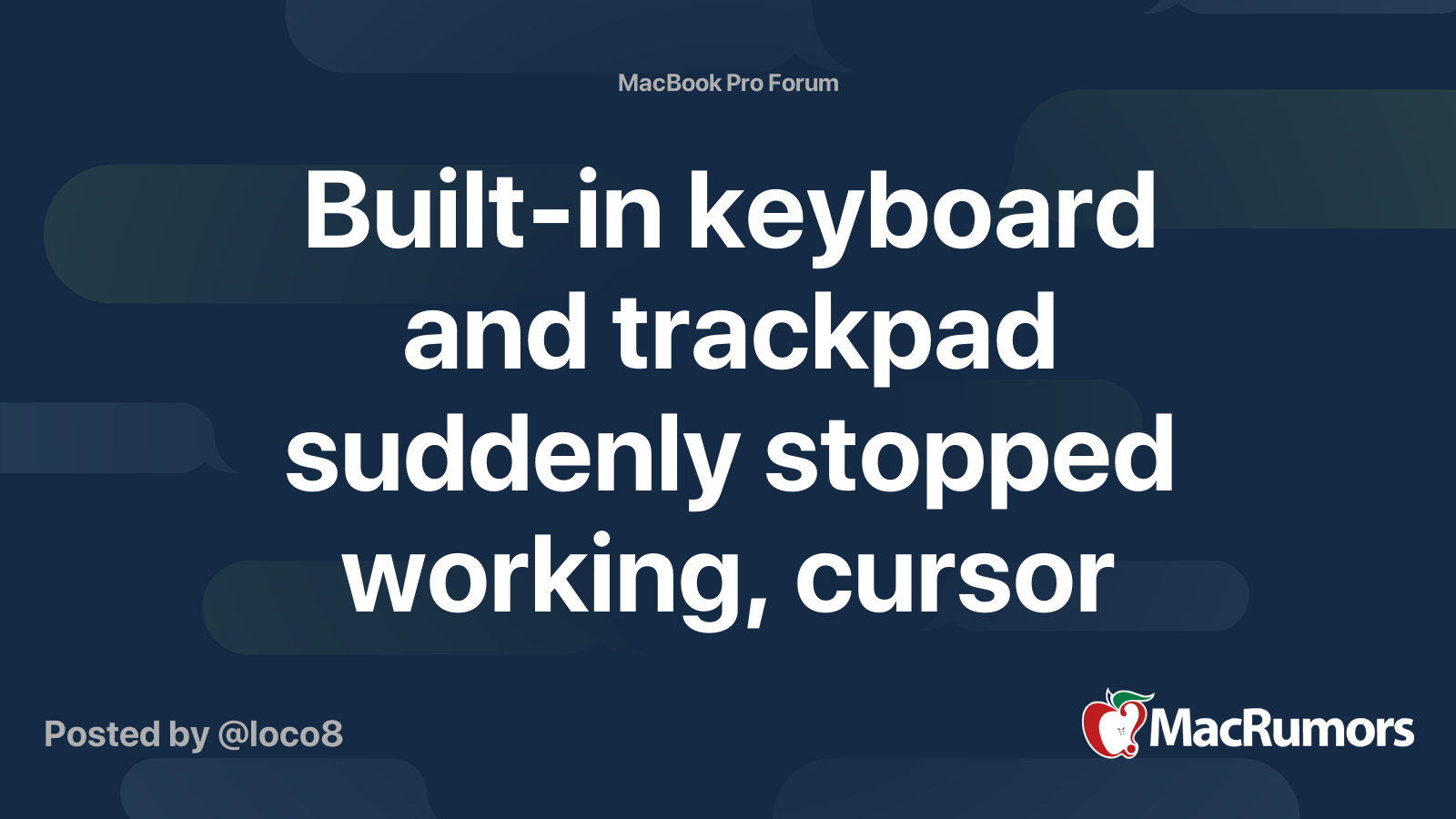 Builtin keyboard and trackpad suddenly stopped working, cursor stuck
