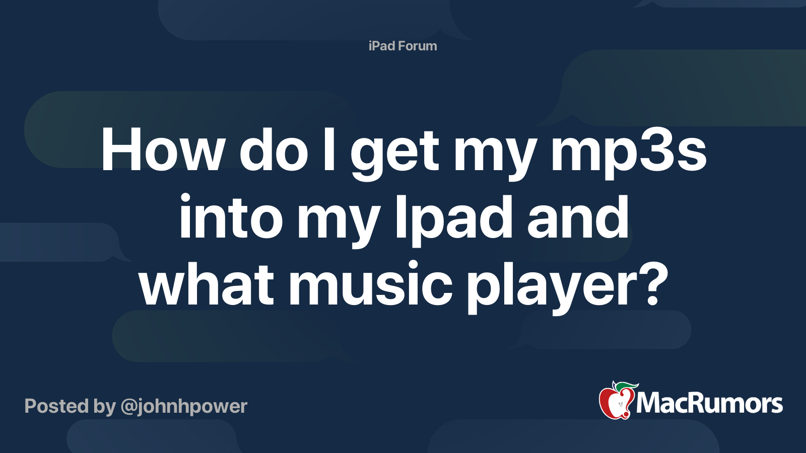 How do I get my mp3s into my Ipad and what music player? MacRumors Forums
