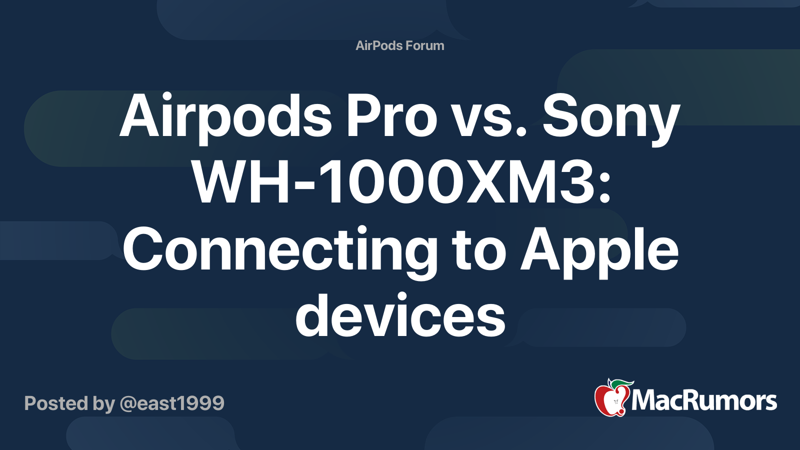 Airpods Pro vs. Sony WH 1000XM3 Connecting to Apple devices