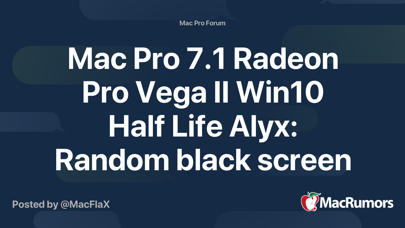 Mac Pro 7.1 Radeon Pro Vega II Win10 Half Life Alyx Random black