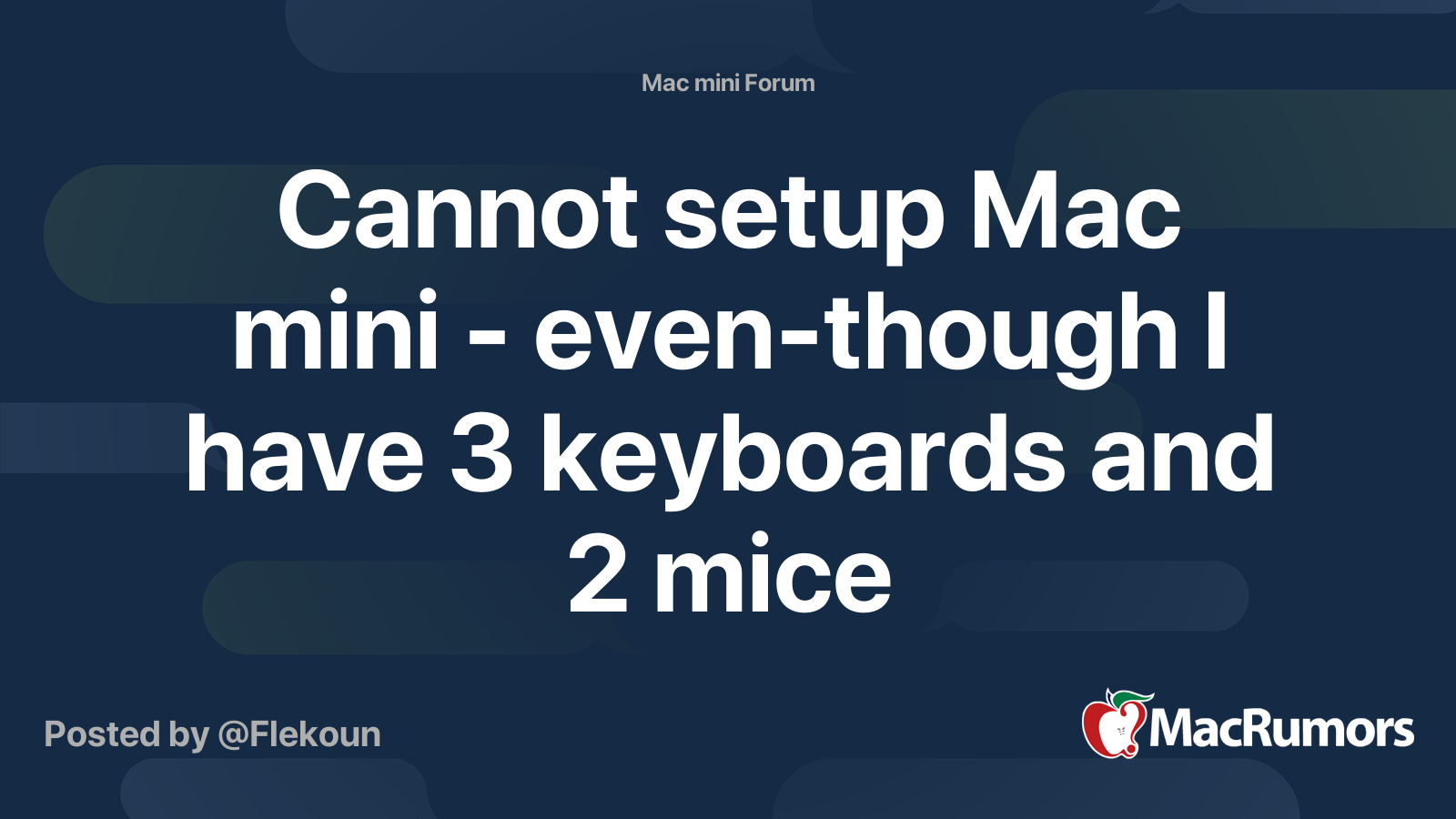 Cannot setup Mac mini - even-though I have 3 keyboards and 2 mice ...