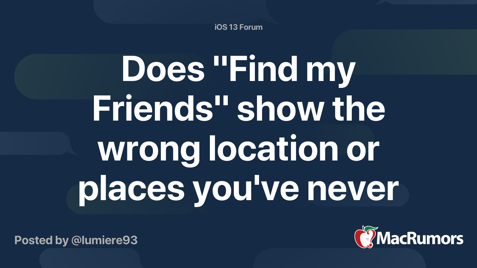 Does "Find my Friends" show the wrong location or places you've never