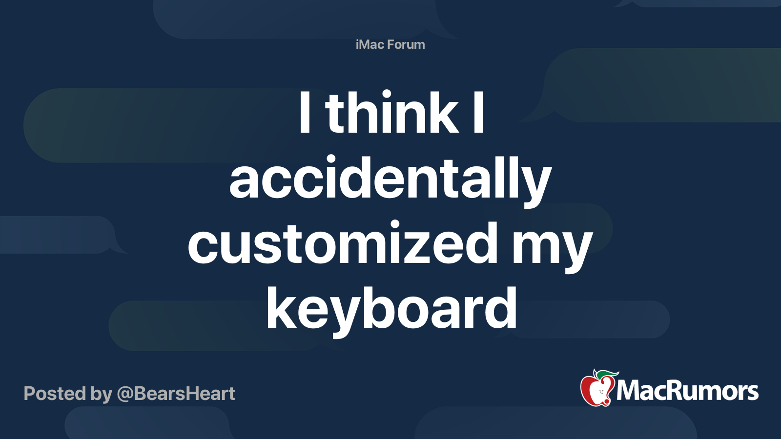 I think I accidentally customized my keyboard MacRumors Forums