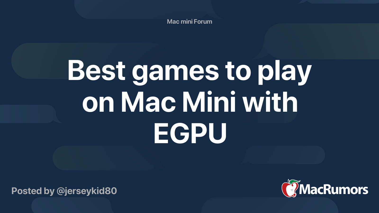 Best games to play on Mac Mini with EGPU | MacRumors Forums