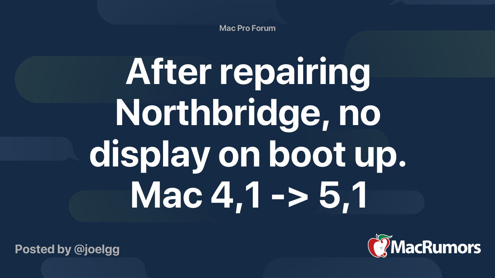 After repairing Northbridge, no display on boot up. Mac 4,1 > 5,1
