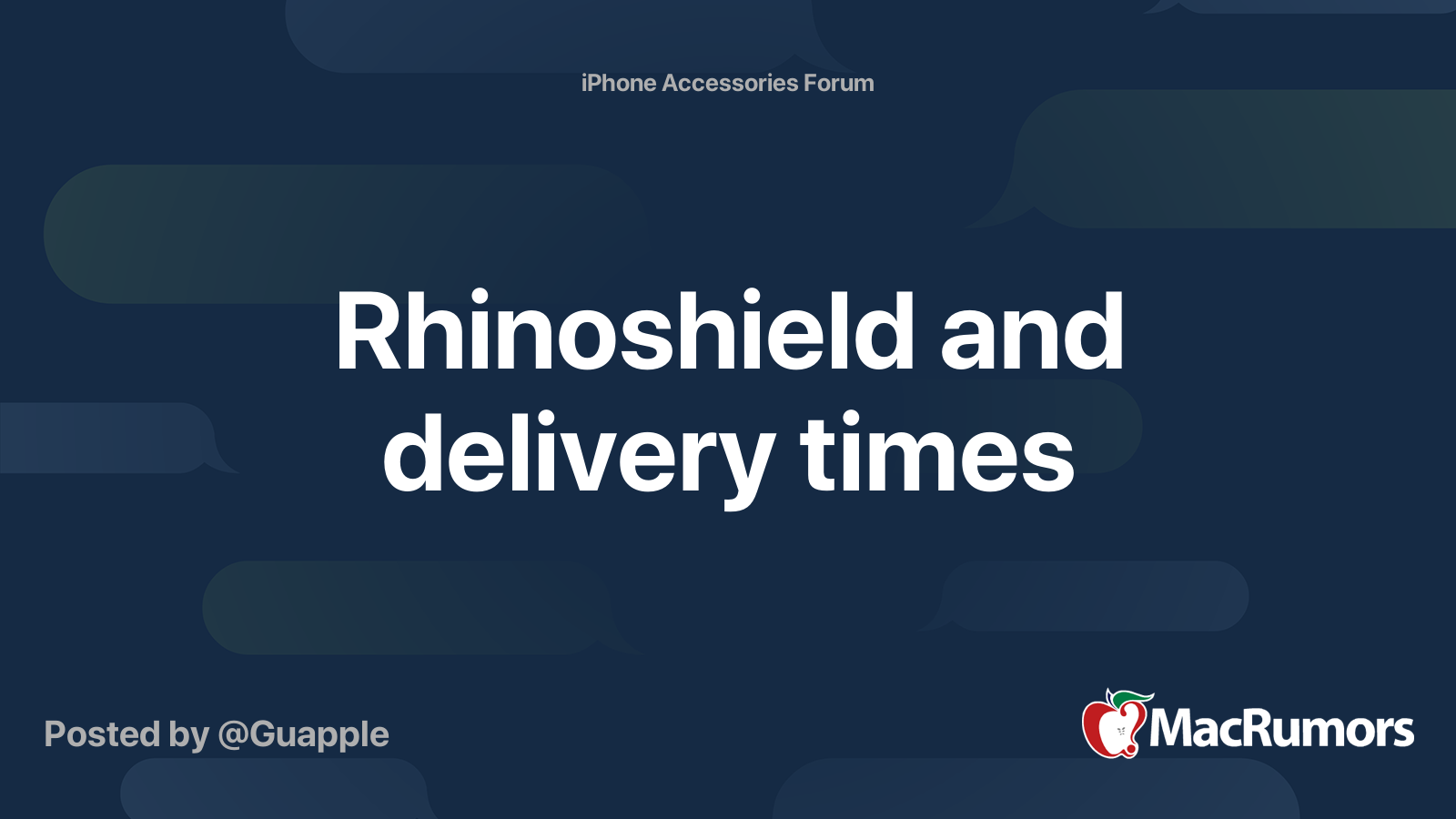 Rhinoshield and delivery times | MacRumors Forums