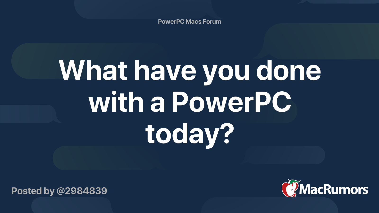 What have you done with a PowerPC today? | MacRumors Forums