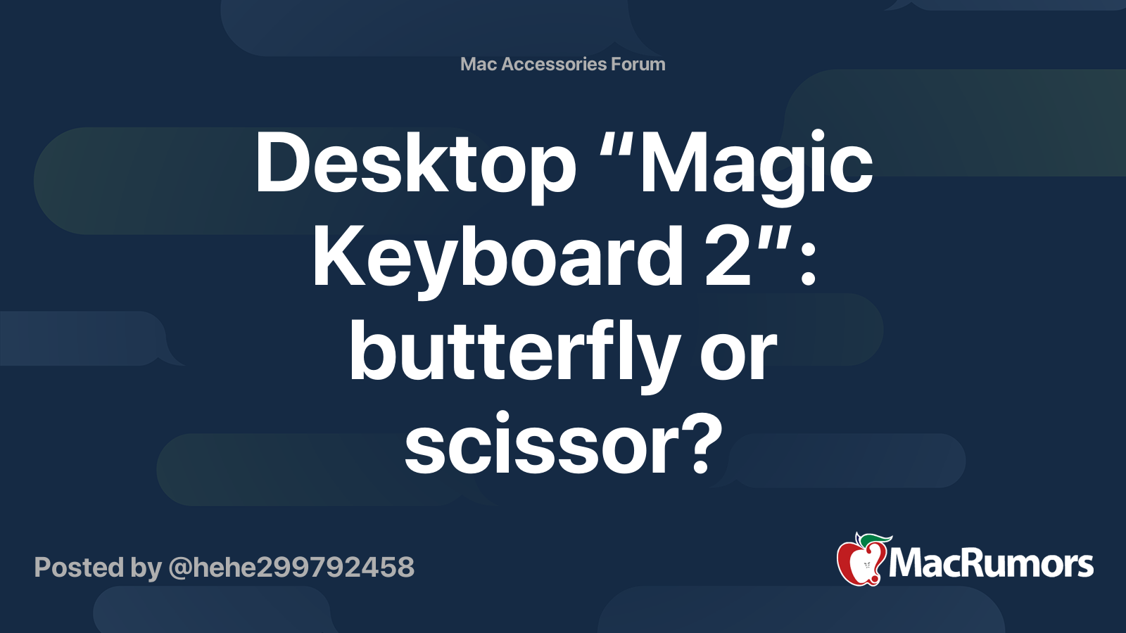 Desktop “magic Keyboard 2” Butterfly Or Scissor Macrumors Forums 