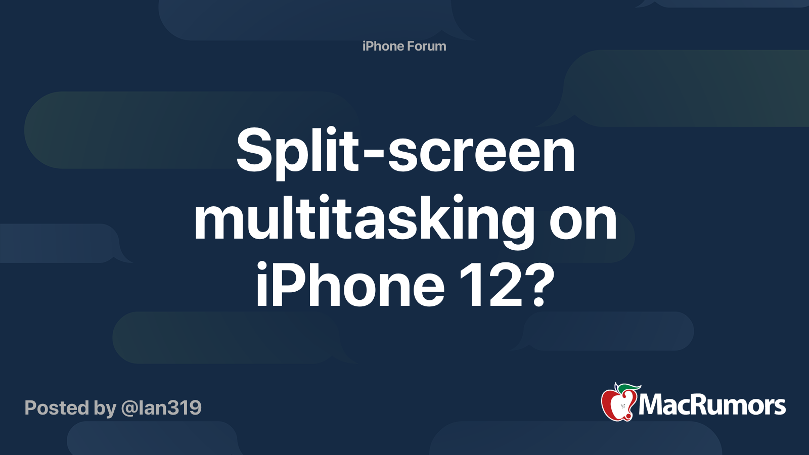 Splitscreen multitasking on iPhone 12? MacRumors Forums