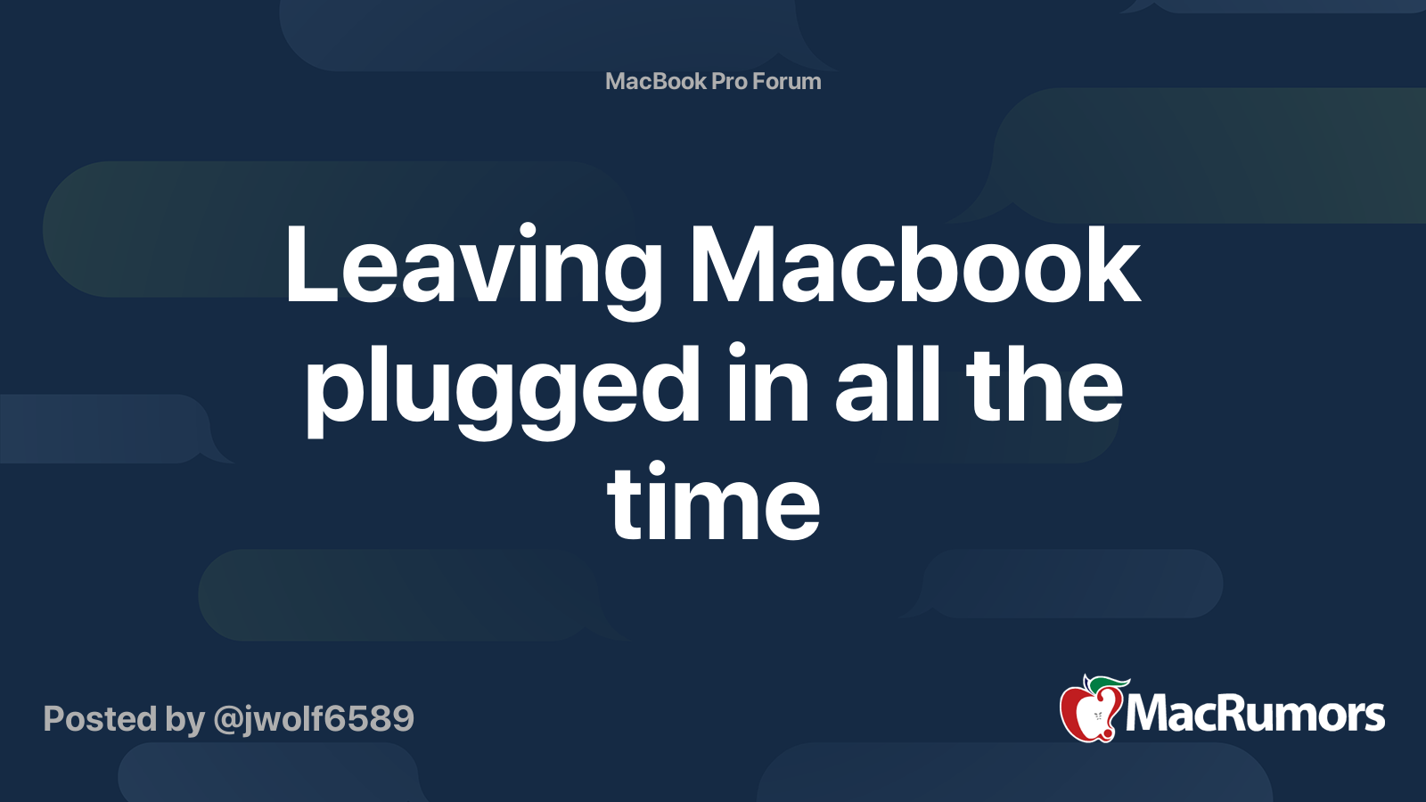 Leaving Macbook plugged in all the time MacRumors Forums