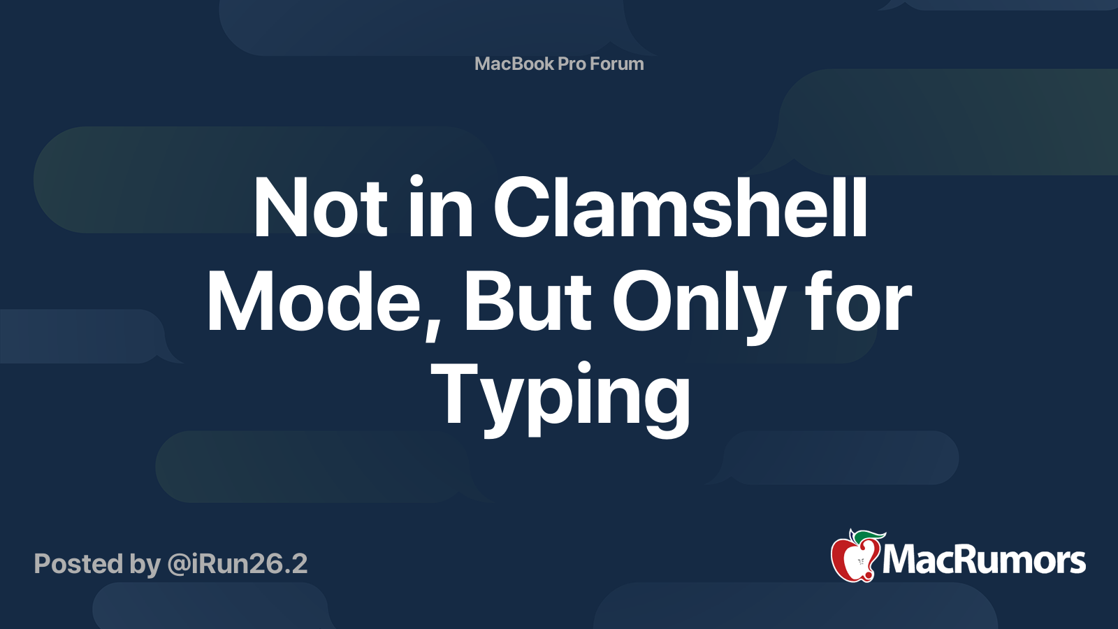 Not in Clamshell Mode, But Only for Typing MacRumors Forums