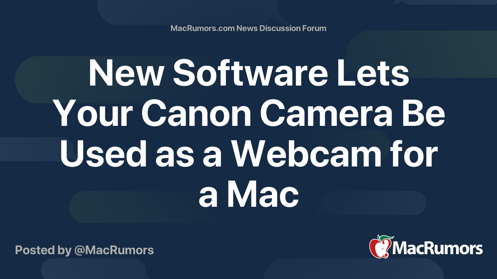 New Software Lets Your Canon Camera Be Used As A Webcam For A Mac Macrumors Forums