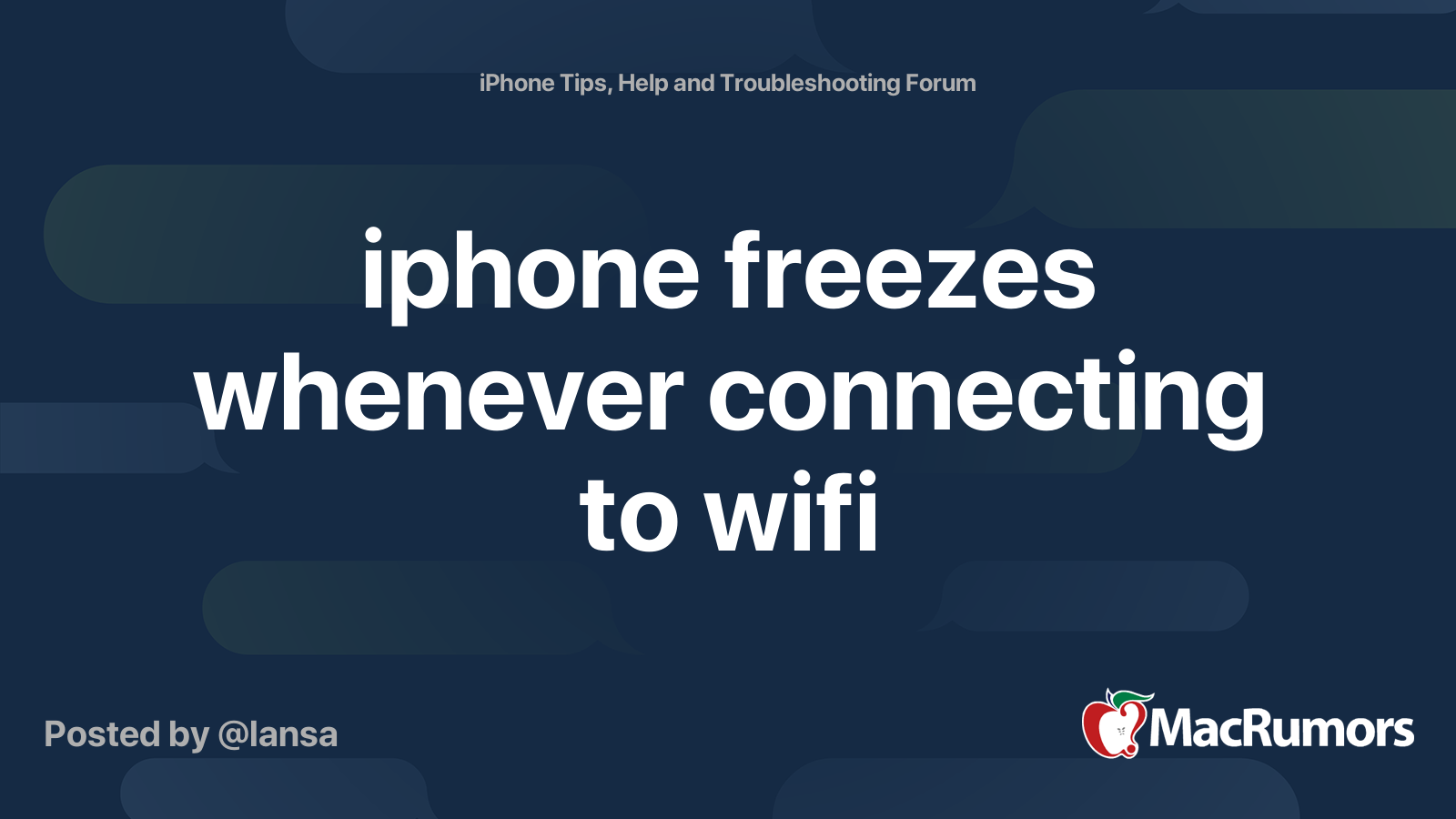 Iphone Freezes Whenever Connecting To Wifi MacRumors Forums