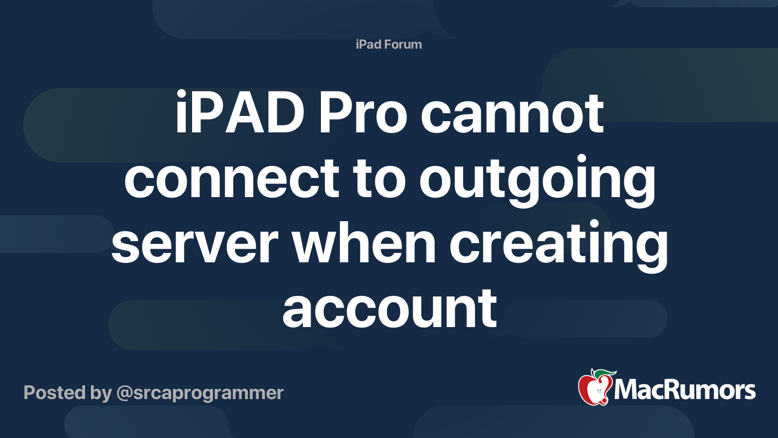 iPAD Pro cannot connect to outgoing server when creating account