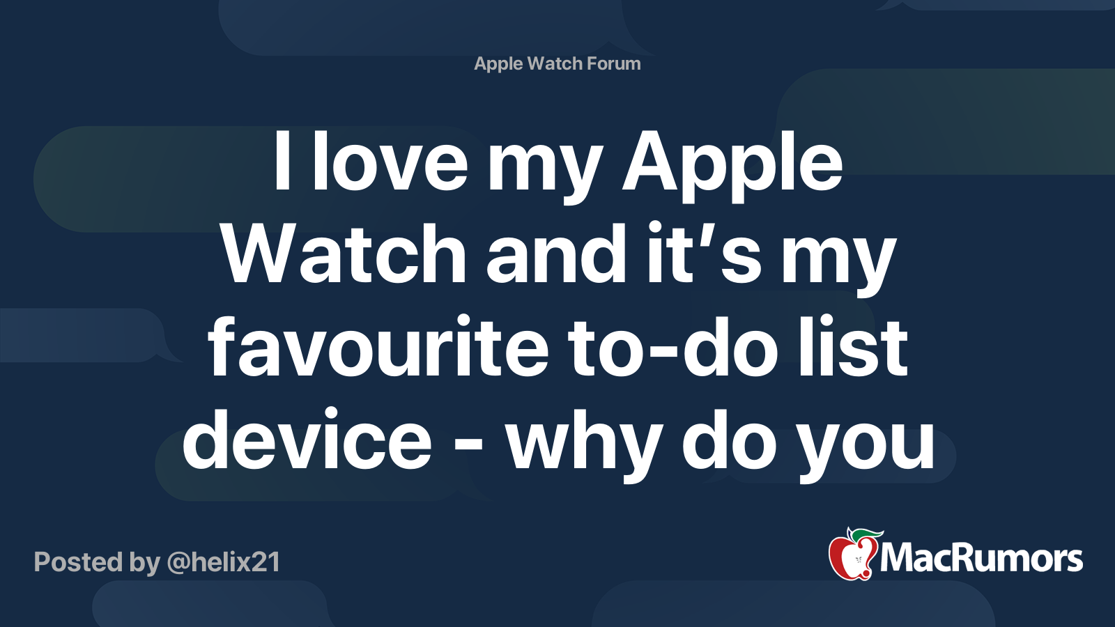 I love my Apple Watch and it’s my favourite to-do list device - why do