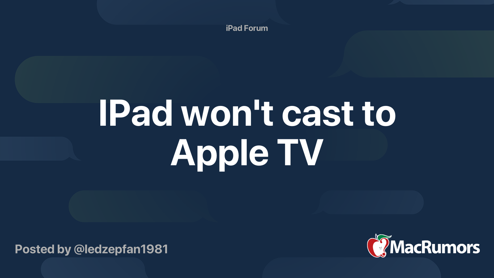 IPad won't cast to Apple TV MacRumors Forums