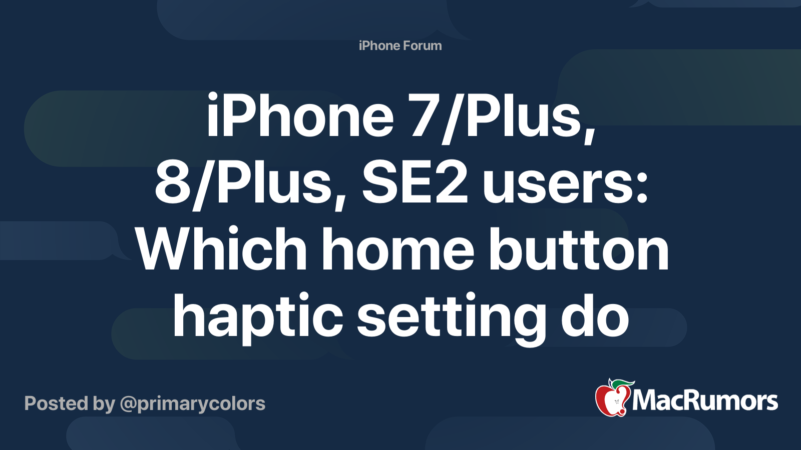 iPhone 7/Plus, 8/Plus, SE2 users Which home button haptic setting do