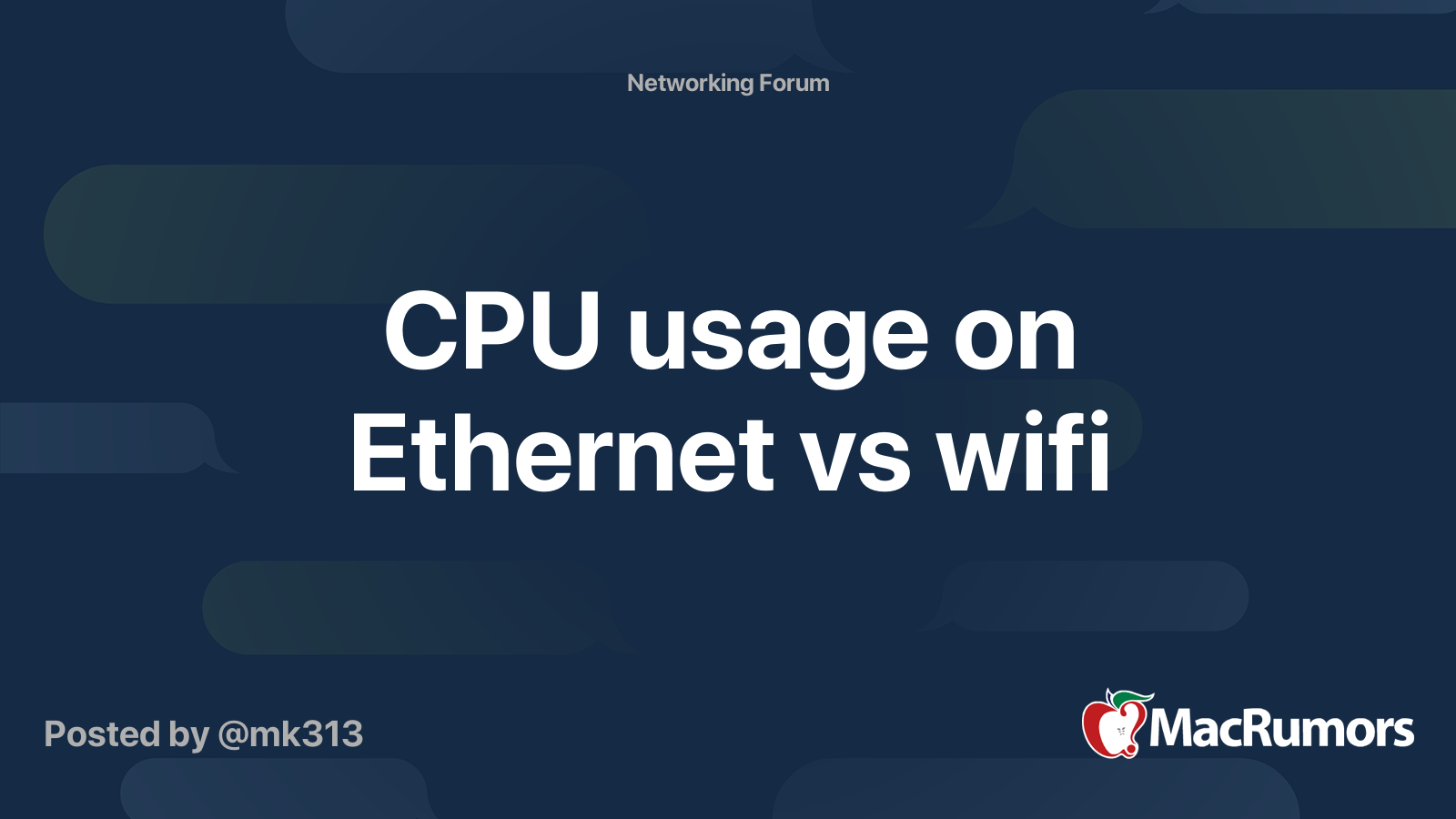 CPU usage on Ethernet vs wifi | MacRumors Forums