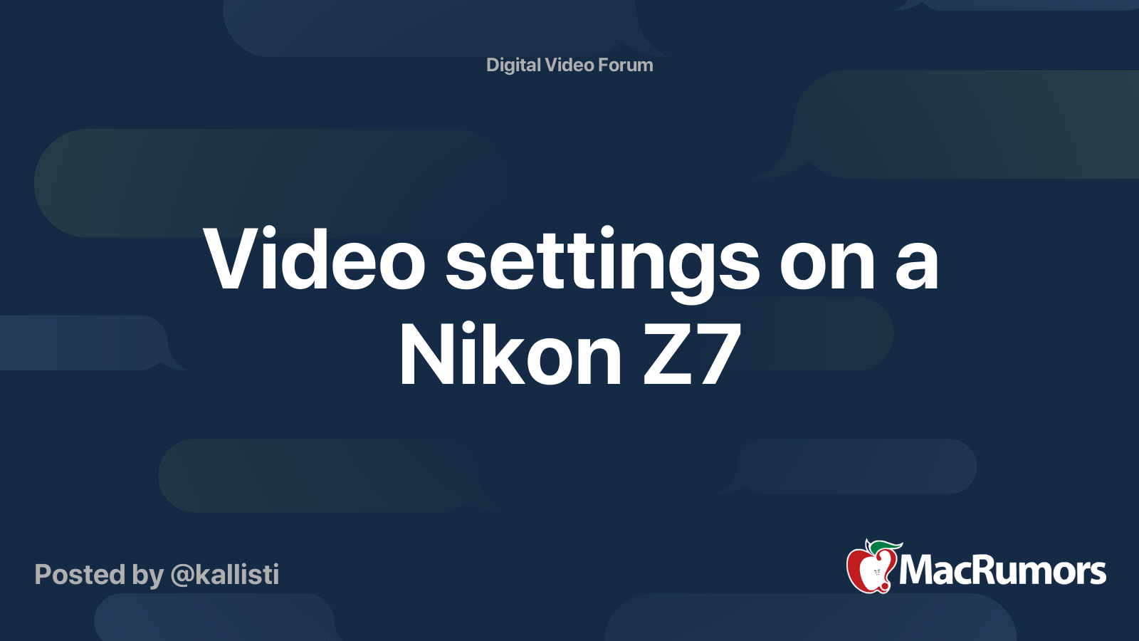 Video settings on a Nikon Z7 MacRumors Forums