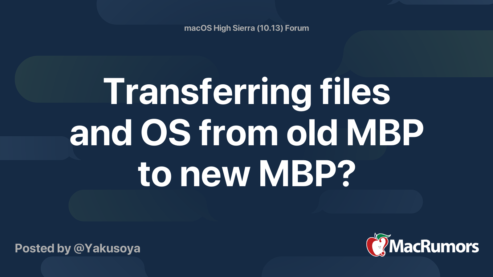 Transferring files and OS from old MBP to new MBP? | MacRumors Forums