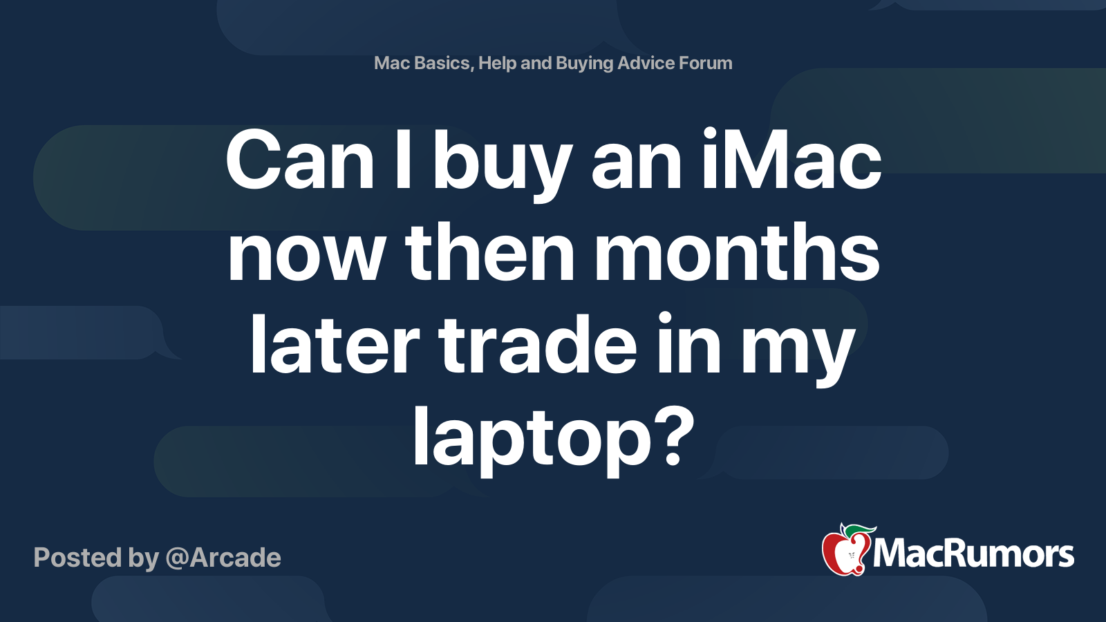 Can I buy an iMac now then months later trade in my laptop? MacRumors