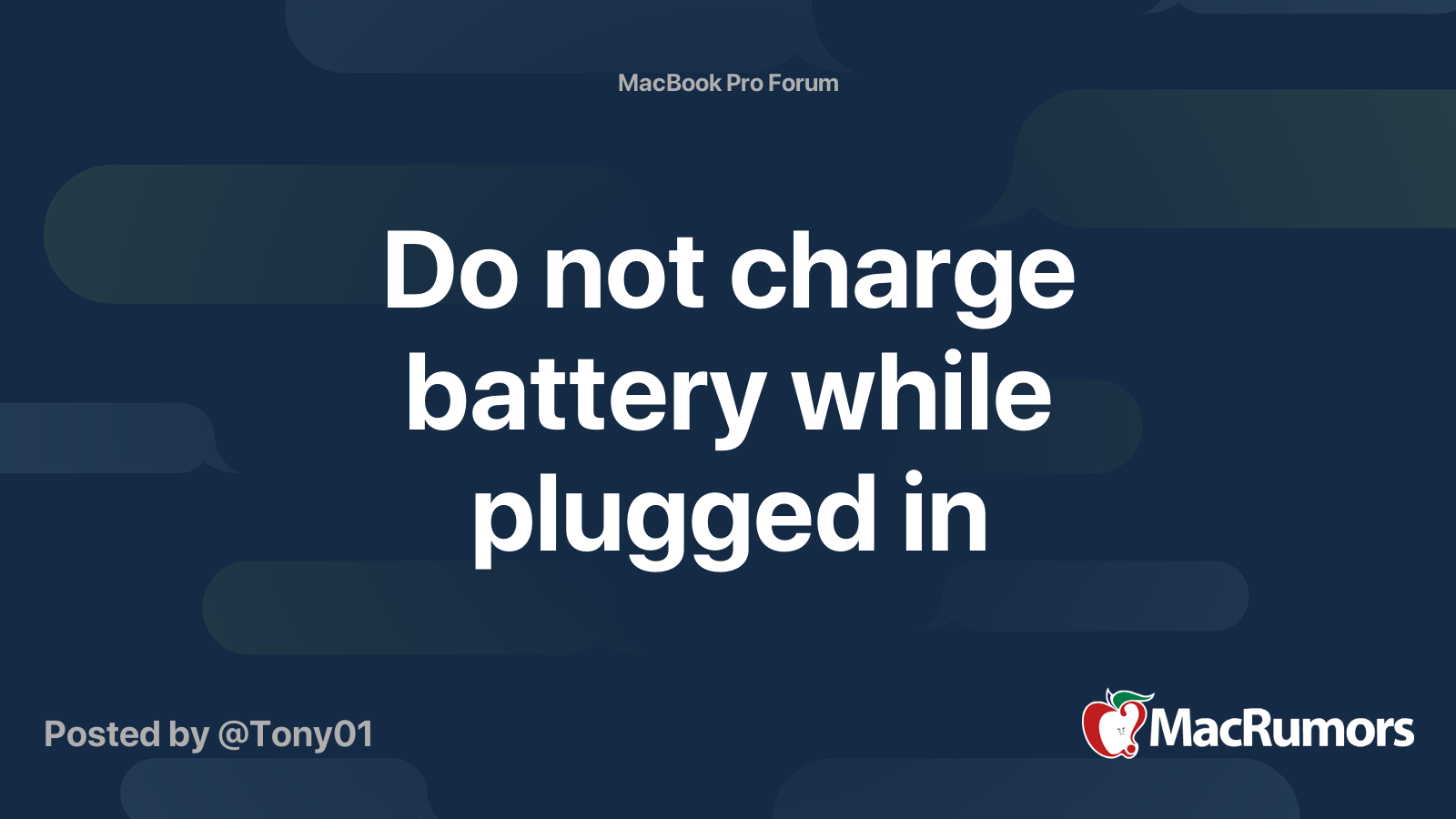 Do not charge battery while plugged in MacRumors Forums