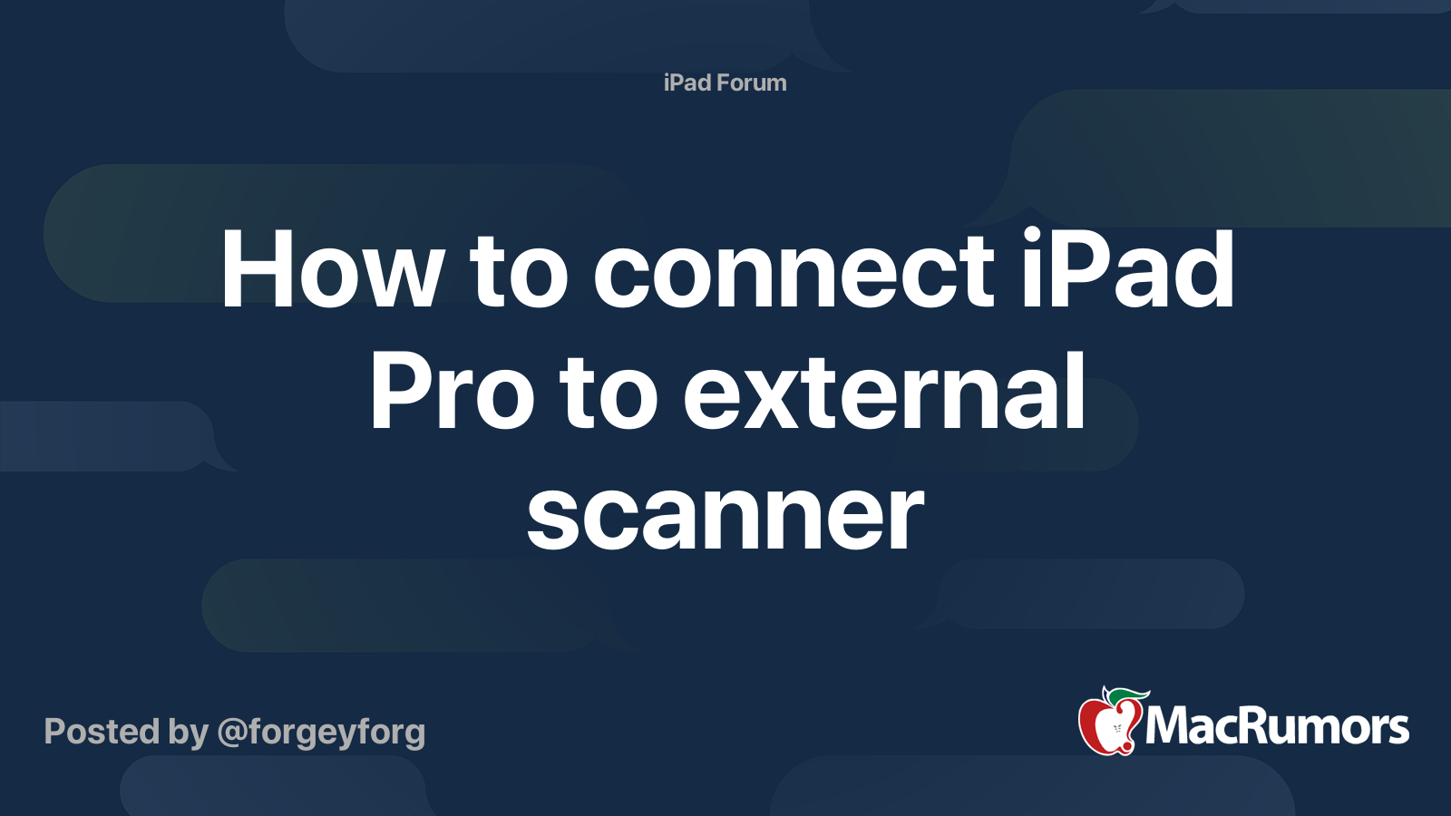 How to connect iPad Pro to external scanner MacRumors Forums