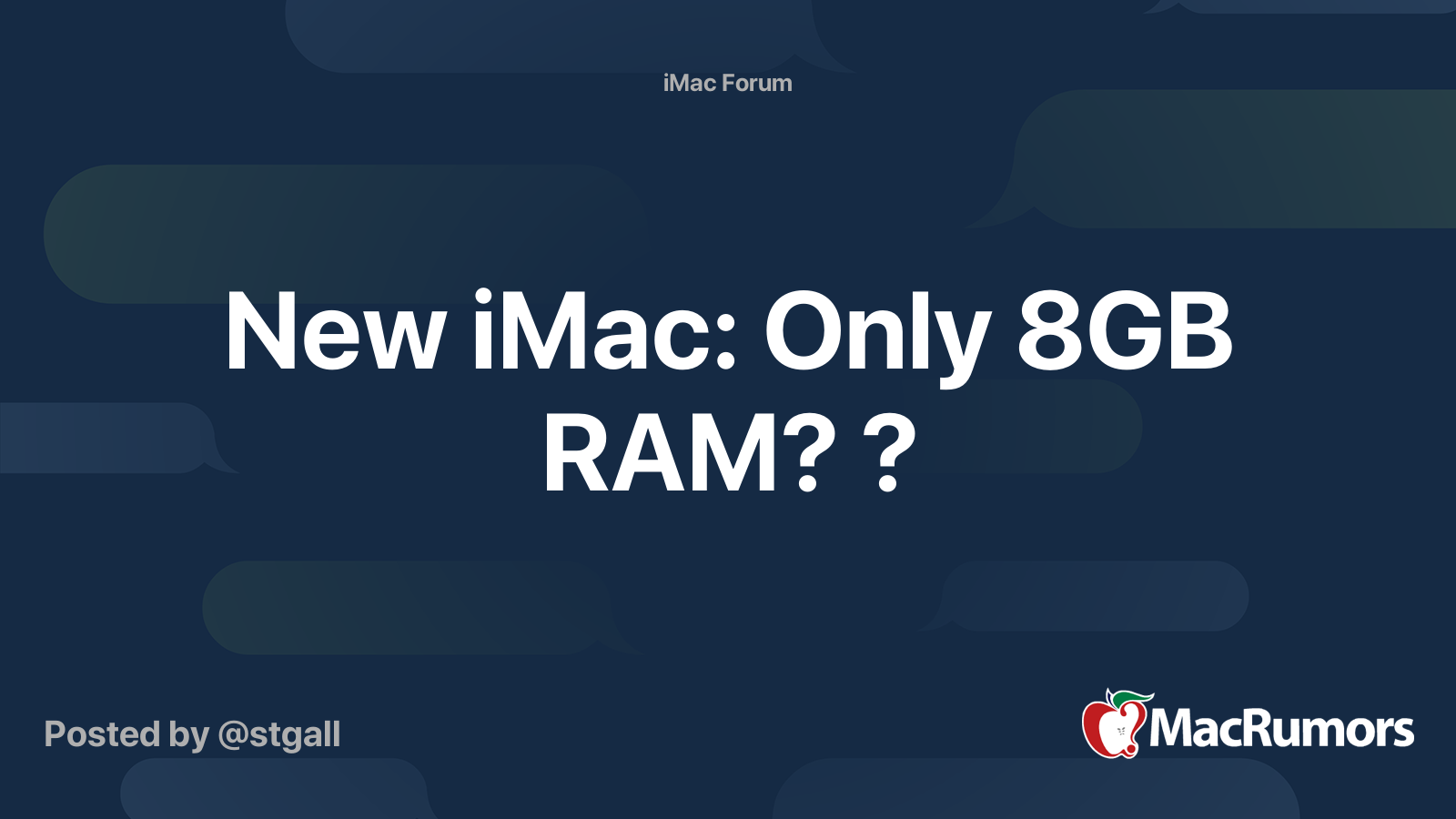 New iMac: Only 8GB RAM? 🤯 | MacRumors Forums