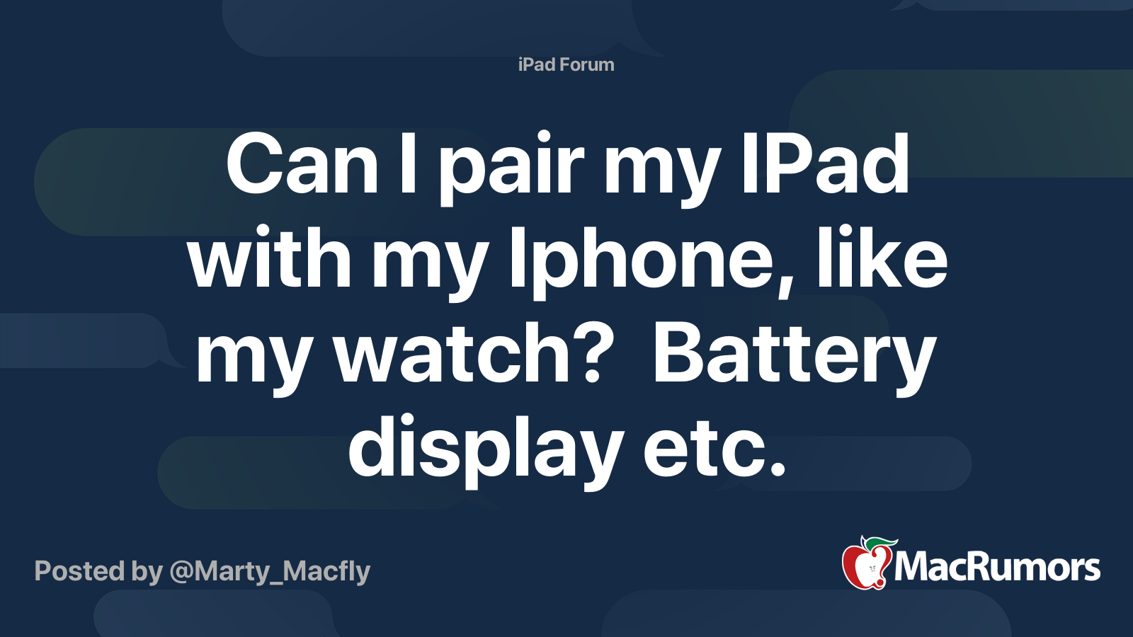 Can I pair my IPad with my Iphone like my watch Battery display