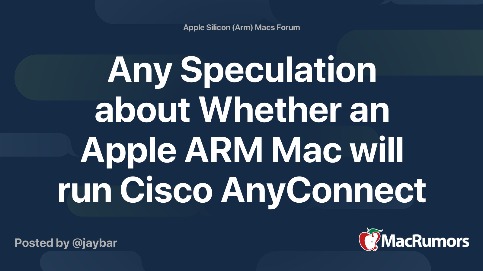 Any Speculation About Whether An Apple Arm Mac Will Run Cisco Anyconnect For Mac Macrumors Forums