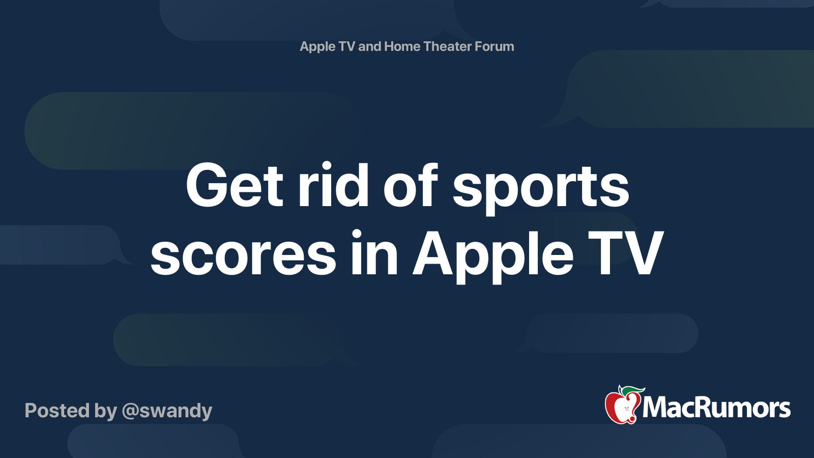 Get rid of sports scores in Apple TV MacRumors Forums