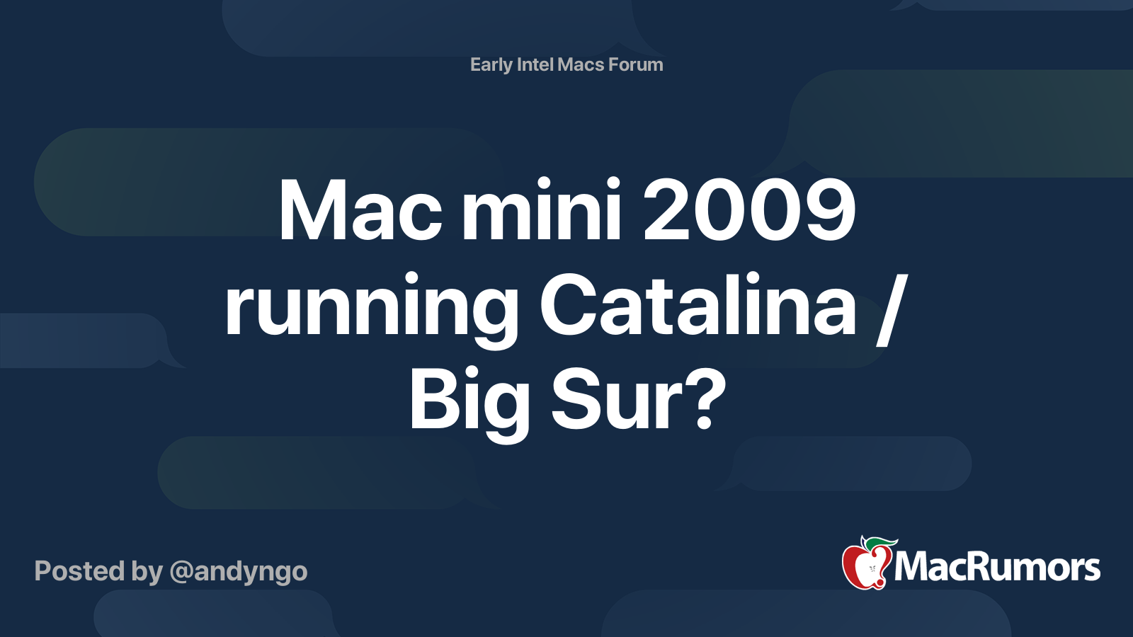 Mac Mini 09 Running Catalina Big Sur Macrumors Forums