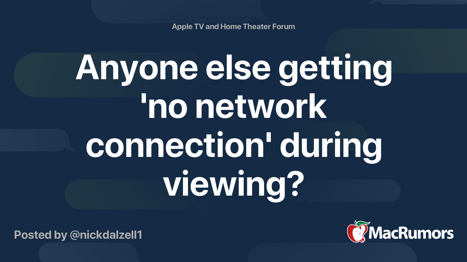 Anyone Else Getting no Network Connection During Viewing MacRumors