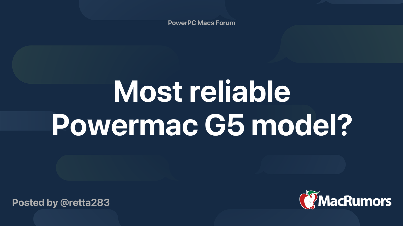 Most reliable Powermac G5 model? | MacRumors Forums