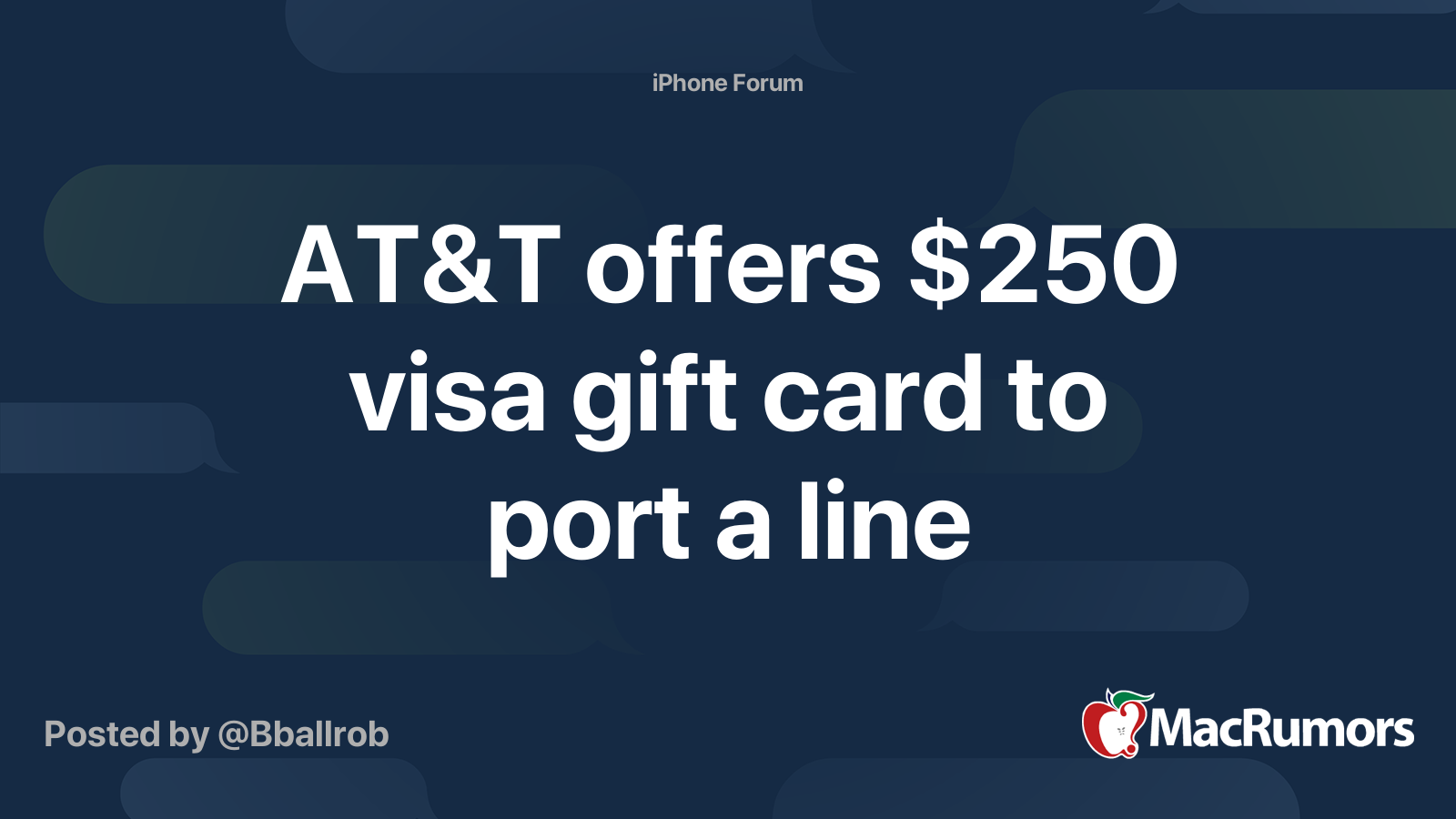 AT&T offers $250 visa gift card to port a line | MacRumors Forums