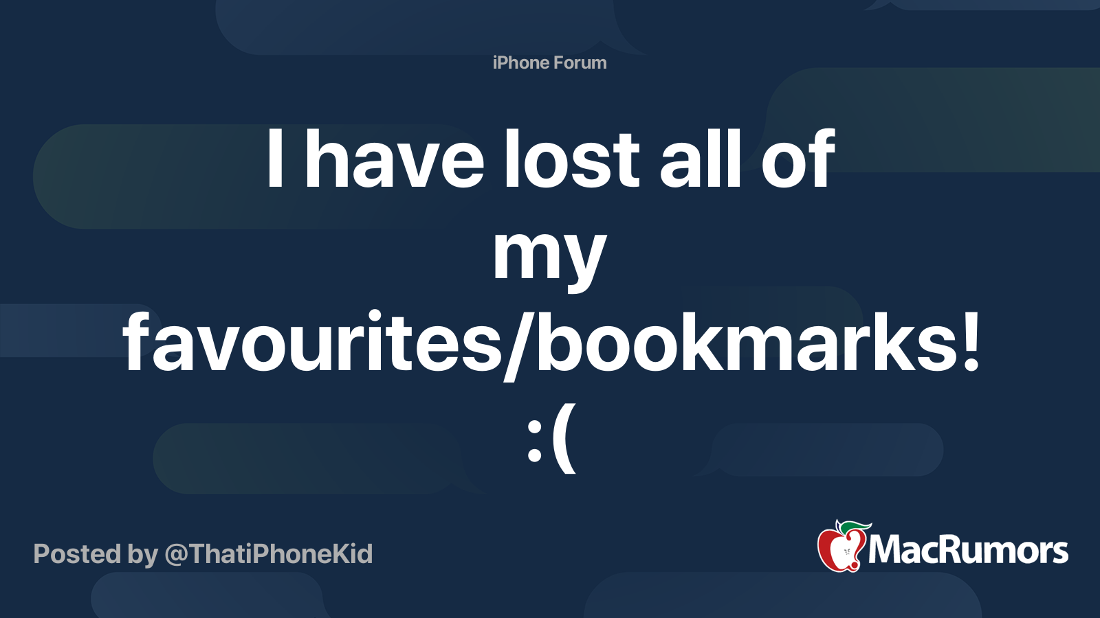 I have lost all of my favourites/bookmarks! ( MacRumors Forums
