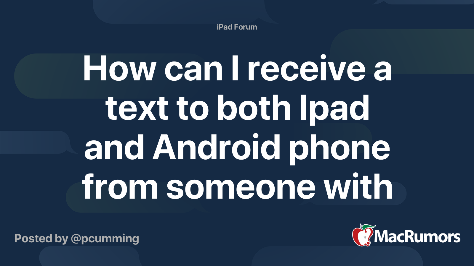 How can I receive a text to both Ipad and Android phone from someone