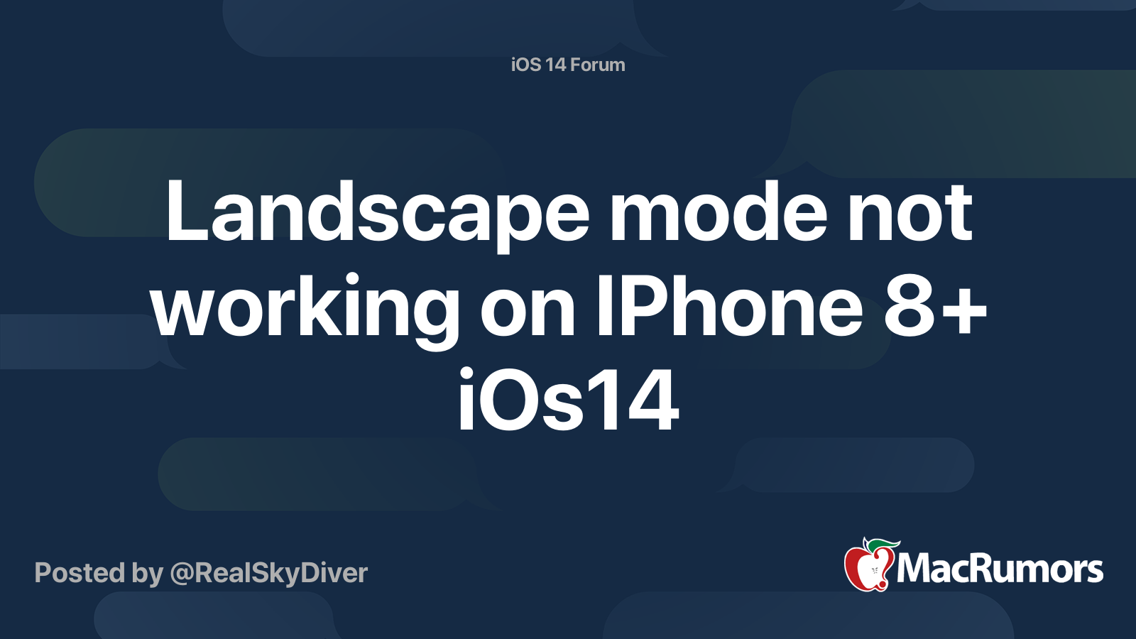 Landscape mode not working on IPhone 8+ iOs14 | MacRumors Forums