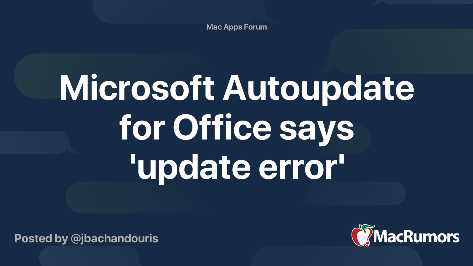 Microsoft Autoupdate for Office says 'update error' | MacRumors Forums